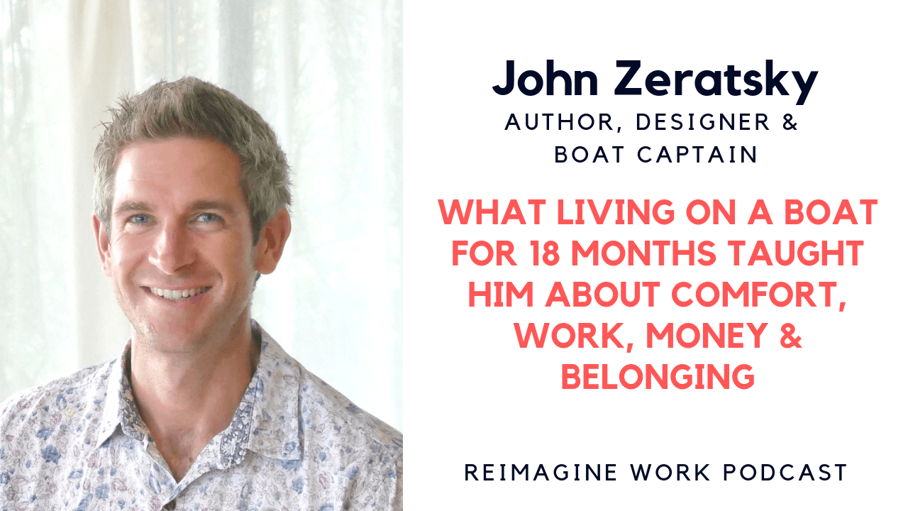 Jon Zaretsky John Zeratsky on what living on a boat for 18 months taught him about ...